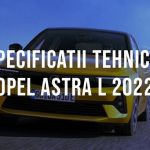 Opel Astra L hatchback 2022 Specificatii Specificatii Opel Astra L hatchback