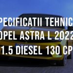 Opel Astra L hatchback 2022 1.5 Diesel 130 CP Specificatii Tehnice Volkswagen