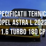 Opel Astra L hatchback 2022 1.6 Turbo 180 CP Plug-in Hybrid Specificatii Tehnice Specificatii tehnice Opel