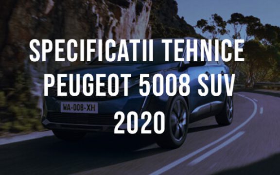 Peugeot 5008 SUV 2020 Specificatii – Date tehnice
