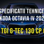 Skoda Octavia IV 2019-2022, 1.5 TGI G-TEC 130 CP GPL Specificatii tehnice Skoda