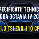Skoda Octavia IV 2019-2022, 1.0 TSI EVO 110 CP Specificatii Tehnice Specificatii tehnice Skoda