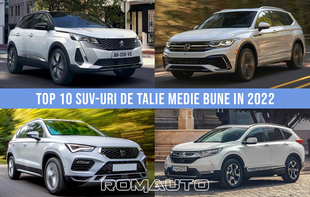 Top 10 SUV-uri de talie medie bune