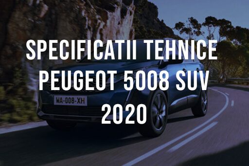 Peugeot 5008 SUV 2020 Specificatii – Date tehnice