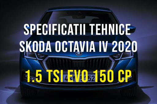 Skoda Octavia IV 2019-2022, 1.5 TSI EVO 150 CP