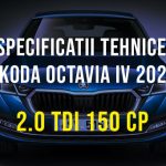 Skoda Octavia IV, 2.0 TDI 150 CP 2019-2023