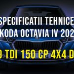 Skoda Octavia IV, 2.0 TDI 150 CP 4×4 DSG 2019-2023