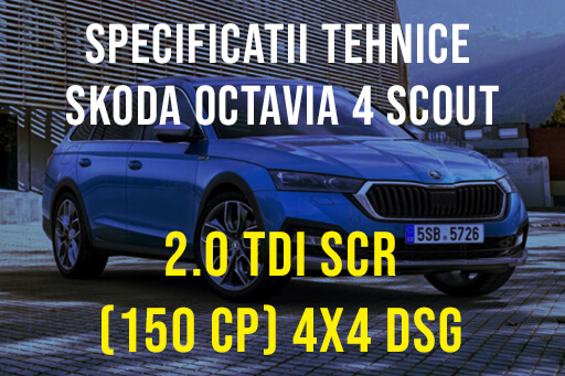 Skoda Octavia 4 Scout 2.0 TDI SCR (150 CP) 4x4 DSG Skoda Octavia 4 SCOUT
