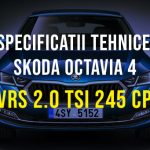 Skoda Octavia IV, vRS 2.0 TSI 245 CP 2020-2023